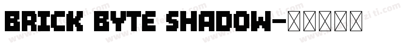 Brick Byte Shadow字体转换